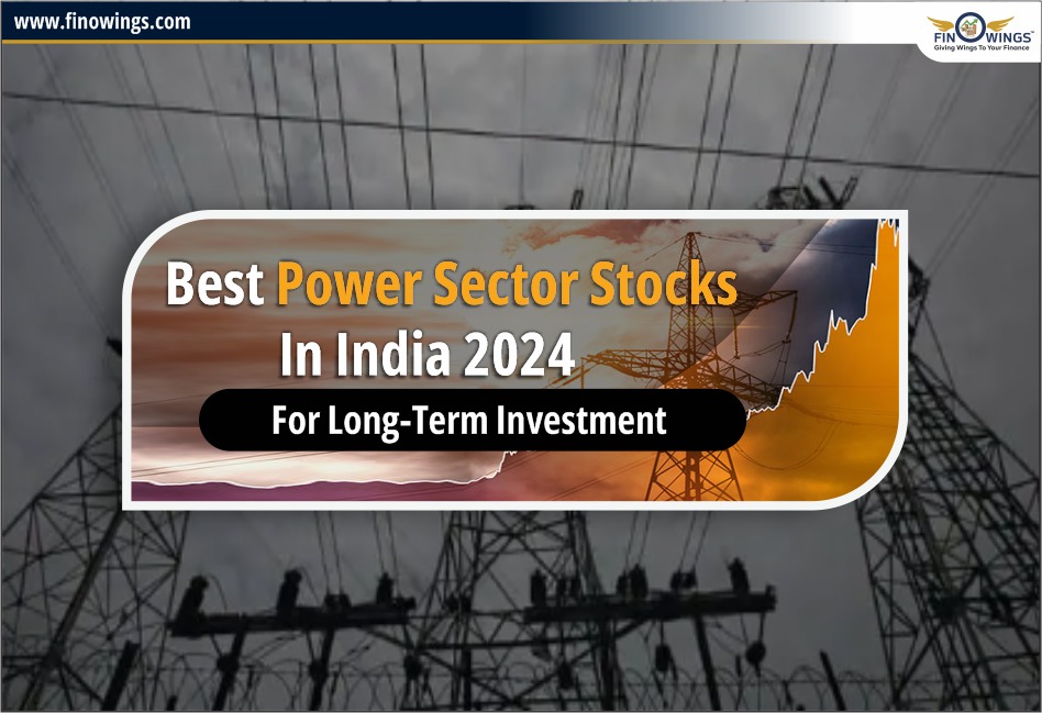 Best Power Sector Stocks in India 2024 for Long-term Investment